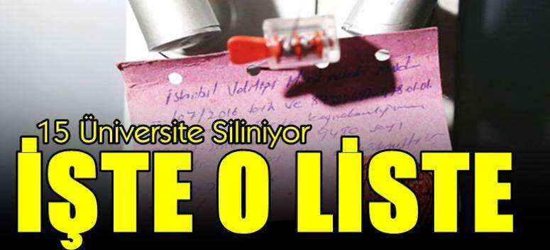 15 &Uuml;niversite Siliniyor