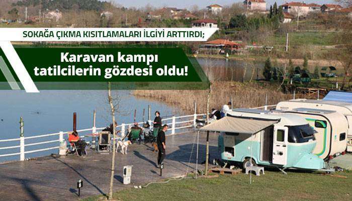 Karavan kampı tatilcilerin gözdesi oldu!
