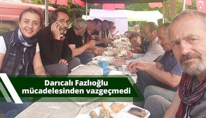 Darıcalı Fazlıoğlu mücadelesinden vazgeçmedi