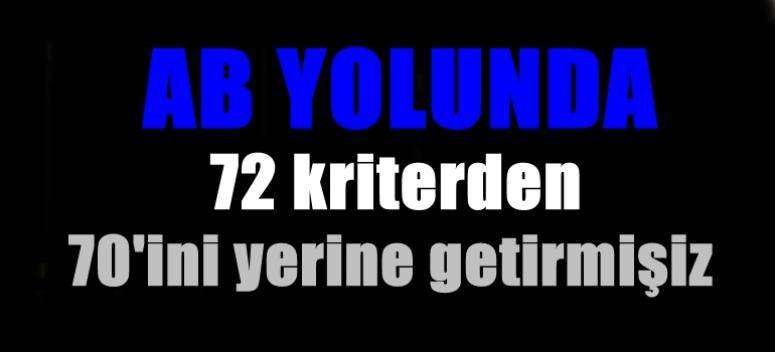 AB: T&uuml;rkiye 69 ya da 70 Kriteri Yerine Getirdi