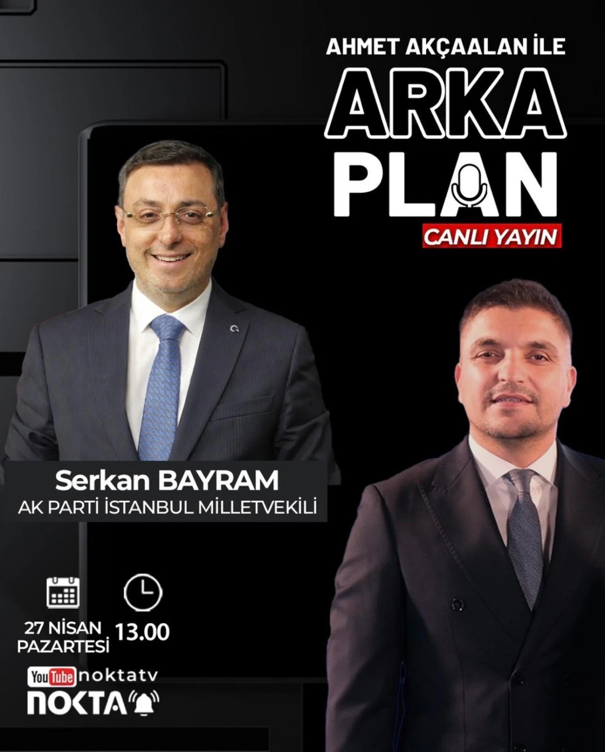 &ldquo;Arka Plan&rdquo;ın Konuğu Serkan Bayram Olacak