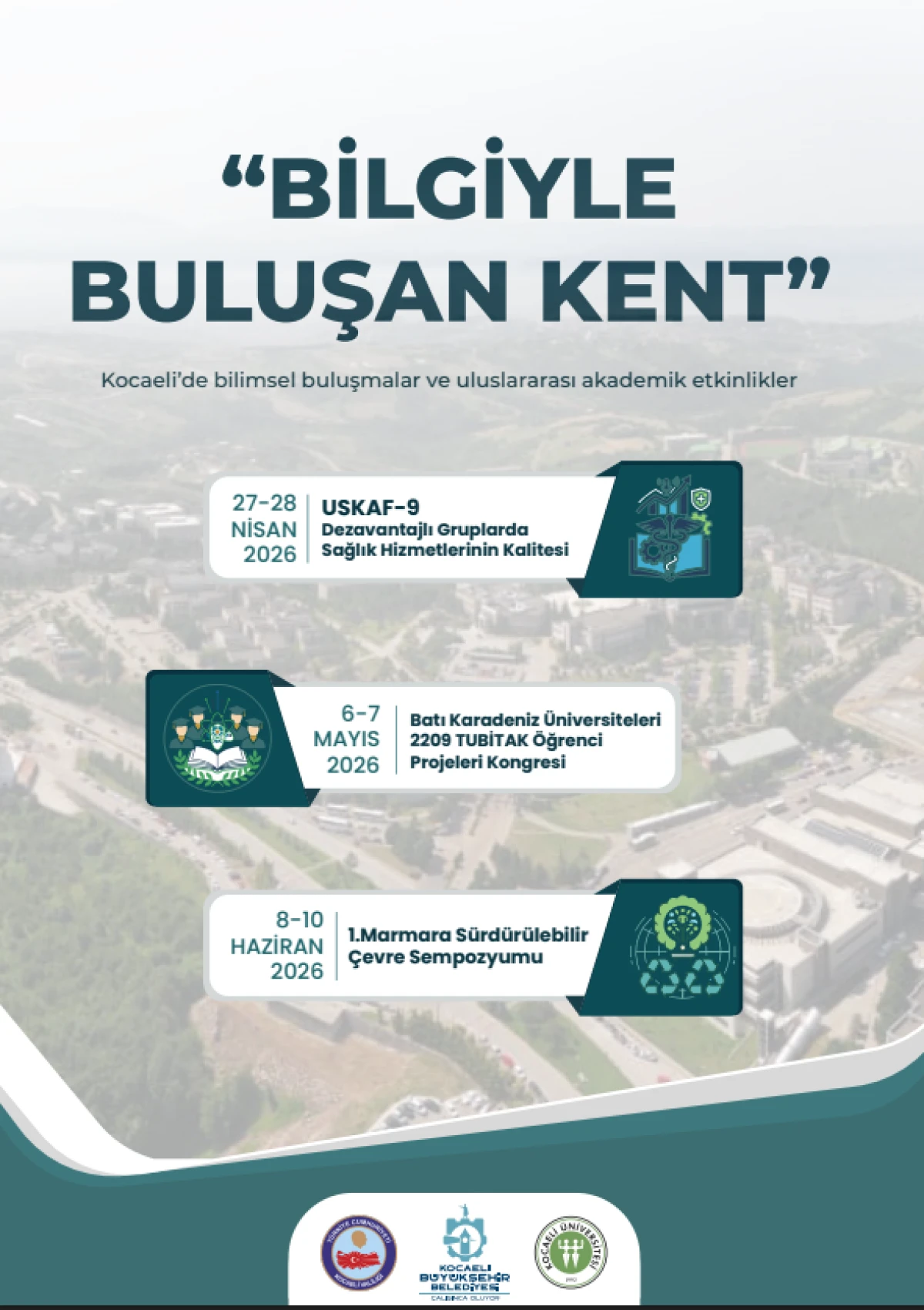 BİLGİYLE BULUŞAN KENT     Kocaeli&rsquo;de bilimsel buluşmalar ve uluslararası akademik etkinlikler   