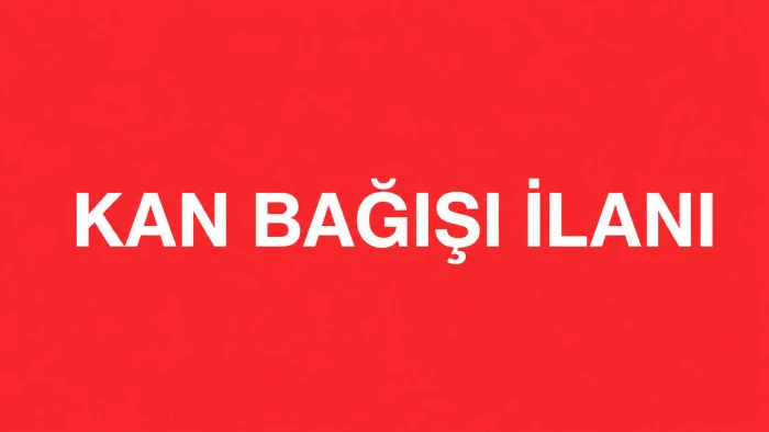 Esra &Ccedil;alık i&ccedil;in 0 Rh negatif kan &ccedil;ağrısı