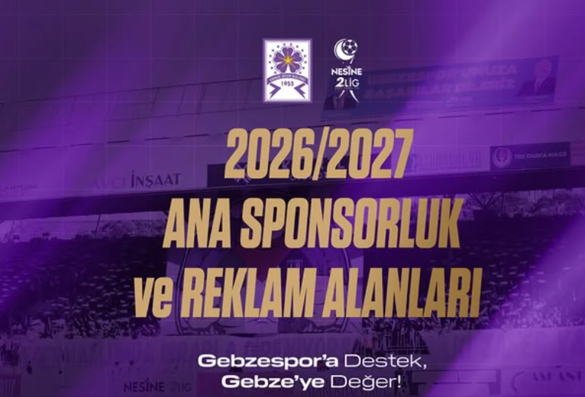 Gebzespor&rsquo;da 2026-2027 Sezonu Sponsorluk ve Reklam Alanları Satışta
