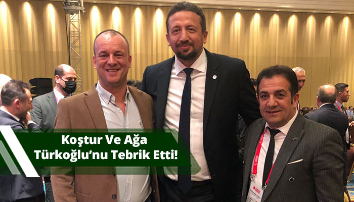 Koştur Ve Ağa Türkoğlu’nu Tebrik Etti!
