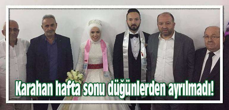Karahan hafta sonu düğünlerden ayrılmadı!