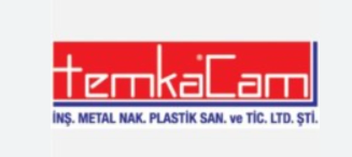 TEMKA CAM İNŞA.METALNAKLİYE PLASTİK SANAVE TİC LTD ŞTİ