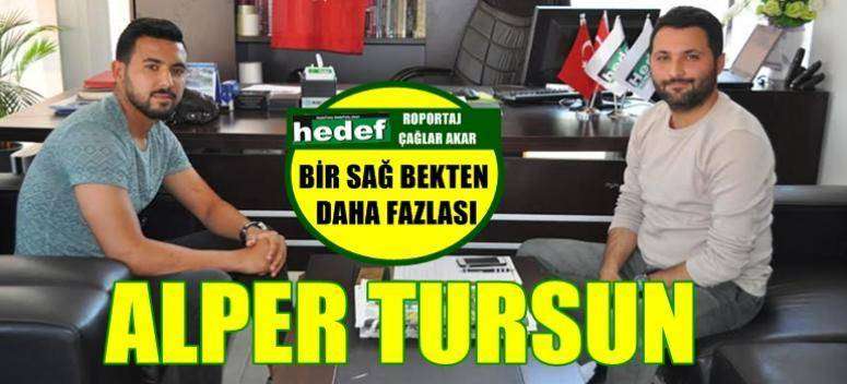 BİR SAĞ BEKTEN DAHA FAZLASI:  ALPER TURSUN