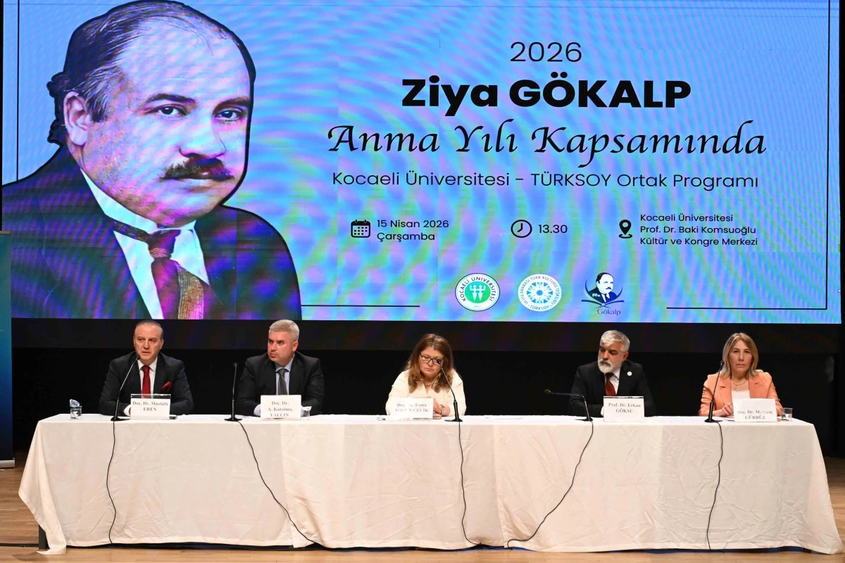 Ziya G&ouml;kalp Kocaeli &Uuml;niversitesi&rsquo;ndeki programda anıldı