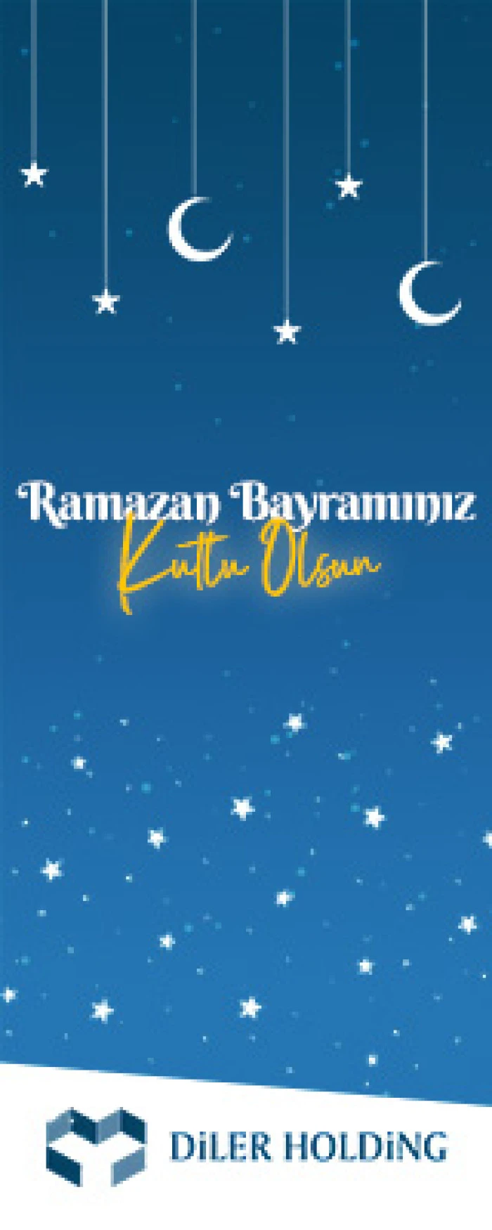 DİLER HOLDİNG RAMAZAN BAYRAMI 2026