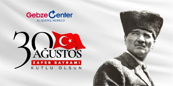 GEBZE CENTER 30 AĞUSTOS İLANI